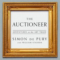 Cover image for The Auctioneer Lib/E: Adventures in the Art Trade