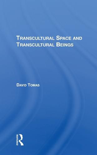 Cover image for Transcultural Space And Transcultural Beings