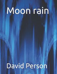 Cover image for Moon rain