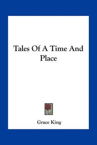 Tales of a Time and Place