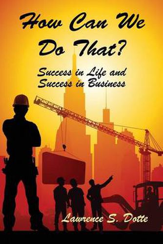 Cover image for How Can We Do That? Success in Life and Success in Business