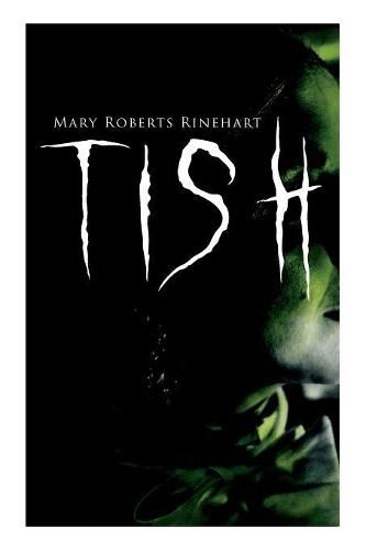 Cover image for Tish: The Adventures & Mystery Cases of Letitia Carberry, Tish: The Chronicle of Her Escapades and Excursions & More Tish