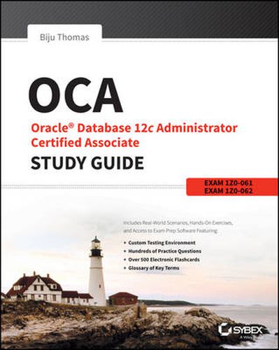 Cover image for OCA: Oracle Database 12c Administrator Certified Associate Study Guide: Exams 1Z0-061 and 1Z0-062