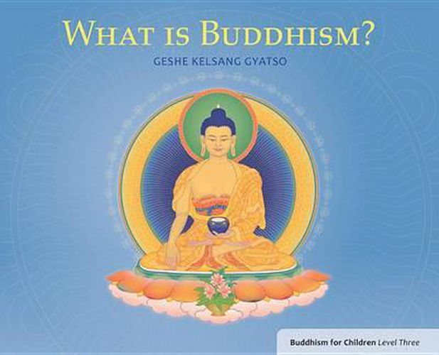 Cover image for What Is Buddhism?: Buddhism for Children Level 3