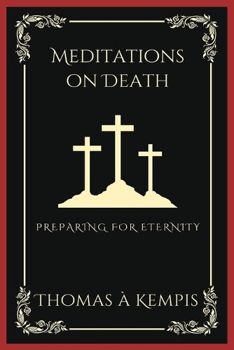 Meditations on Death: Preparing for Eternity