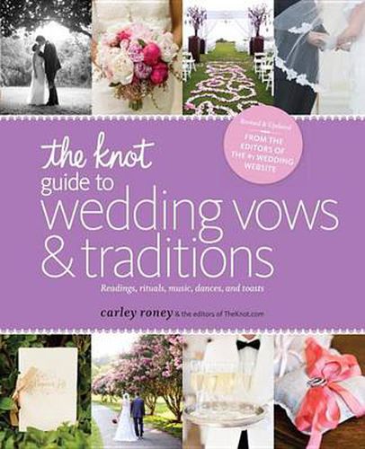 Cover image for The Knot Guide to Wedding Vows and Traditions [Revised Edition]: Readings, Rituals, Music, Dances, and Toasts