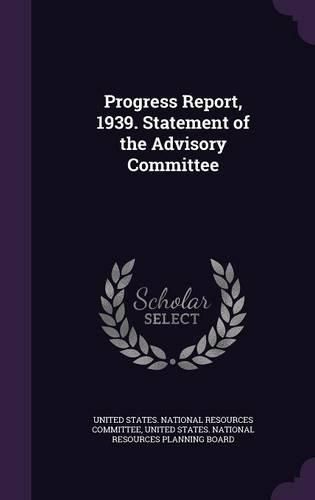 Cover image for Progress Report, 1939. Statement of the Advisory Committee