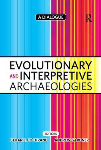 Cover image for Evolutionary and Interpretive Archaeologies: A Dialogue