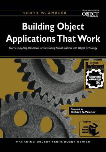 Cover image for Building Object Applications that Work: Your Step-by-Step Handbook for Developing Robust Systems with Object Technology