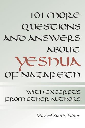Cover image for 101 More Questions and Answers about Yeshua of Nazareth