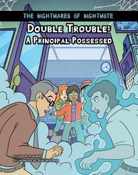 Cover image for Double Trouble: A Principal Possessed