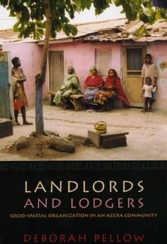Cover image for Landlords and Lodgers: Socio-spatial Organization in an Accra Community