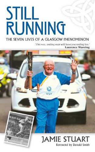 Cover image for Still Running: The Seven Lives of a Glasgow Phenomenon