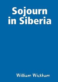 Cover image for Sojourn in Siberia