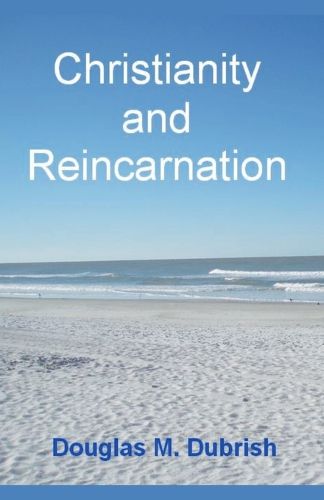 Cover image for Christianity and Reincarnation