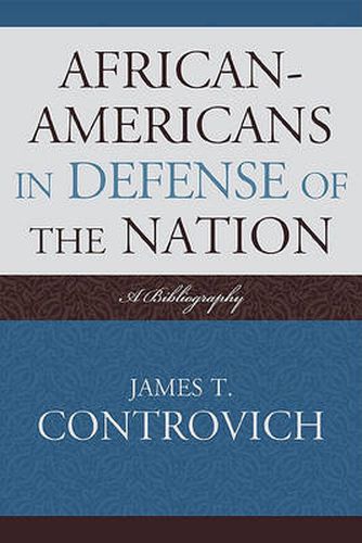 Cover image for African-Americans in Defense of the Nation: A Bibliography