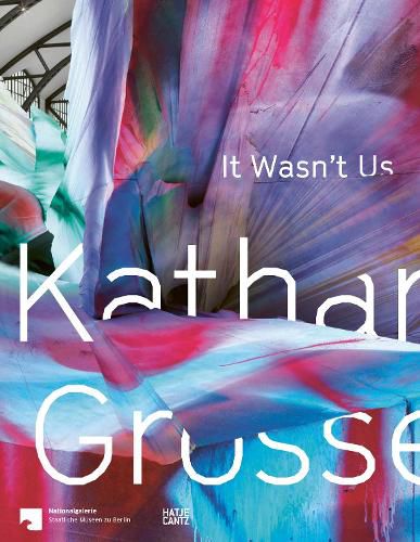 Katharina Grosse: It Wasn't Us