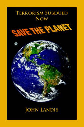 Cover image for Terrorism Subdued: Now Save the Planet