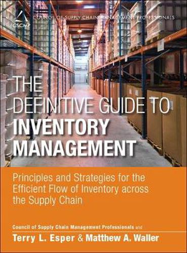 Cover image for Definitive Guide to Inventory Management, The: Principles and Strategies for the Efficient Flow of Inventory across the Supply Chain