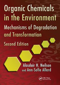 Cover image for Organic Chemicals in the Environment: Mechanisms of Degradation and Transformation, Second Edition