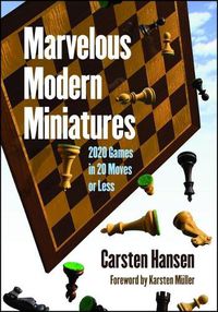 Cover image for Marvelous Modern Miniatures: 2020 Games in 20 Moves or Less