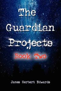 Cover image for The Guardian Projects: Book Two