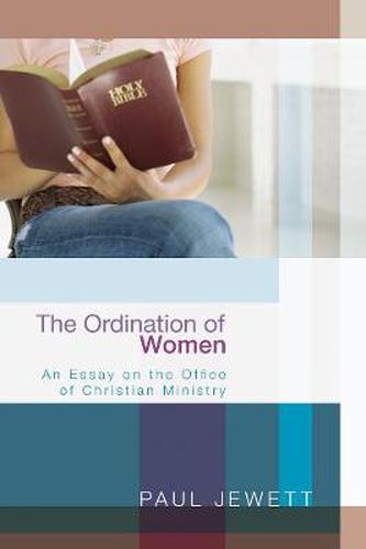 Cover image for The Ordination of Women: An Essay on the Office of Christian Ministry