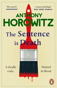 Cover image for The Sentence is Death: A mind-bending murder mystery from the bestselling author of THE WORD IS MURDER
