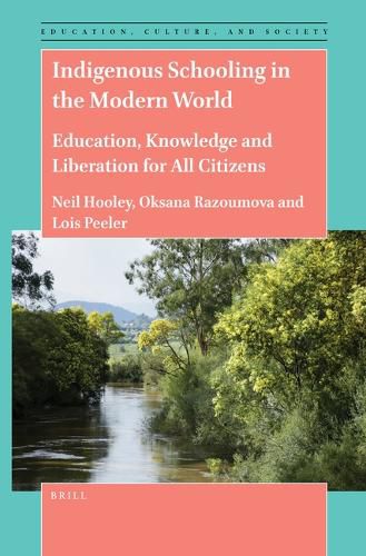 Cover image for Indigenous Schooling in the Modern World: Education, Knowledge and Liberation for All Citizens