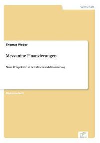 Cover image for Mezzanine Finanzierungen: Neue Perspektive in der Mittelstandsfinanzierung