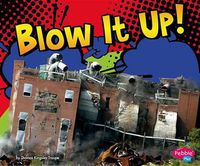 Cover image for Blow It Up!