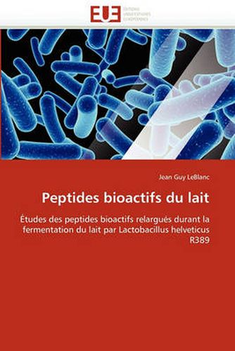 Cover image for Peptides Bioactifs Du Lait