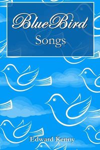 Cover image for Bluebird Songs