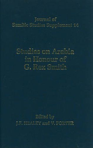 Studies on Arabia in Honour of G. Rex Smith