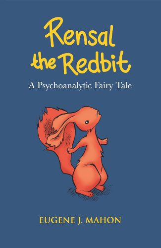 Cover image for Rensal the Redbit: A Psychoanalytic Fairytale