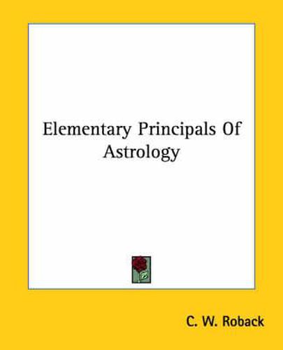 Cover image for Elementary Principals of Astrology