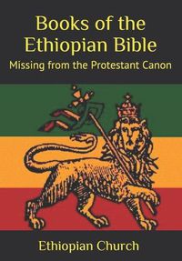 Cover image for Books of the Ethiopian Bible: Missing from the Protestant Canon