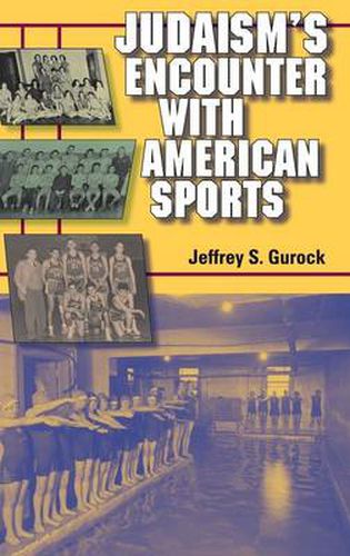 Cover image for Judaism's Encounter with American Sports