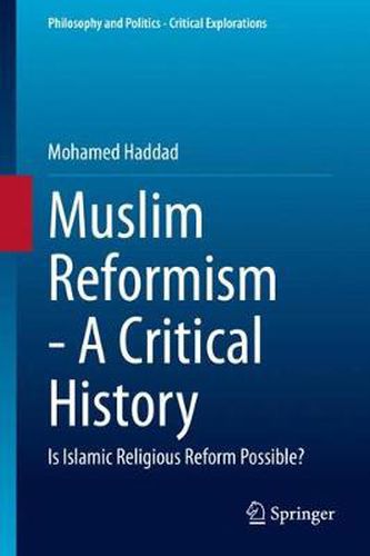 Cover image for Muslim Reformism - A Critical History: Is Islamic Religious Reform Possible?