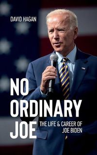 Cover image for No Ordinary Joe: The Life and Career of Joe Biden