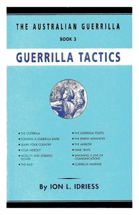 Cover image for Guerrilla Tactics: The Australian Guerrilla Book 3