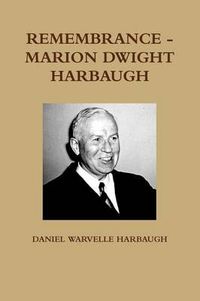 Cover image for Remembrance - Marion Dwight Harbaugh