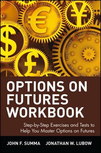 Cover image for Options on Futures: Step-by-step Exercises and Tests to Help You Master Options on Futures