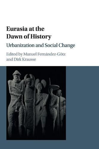 Cover image for Eurasia at the Dawn of History: Urbanization and Social Change