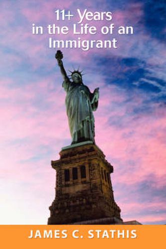 Cover image for 11+ Years in the Life of an Immigrant