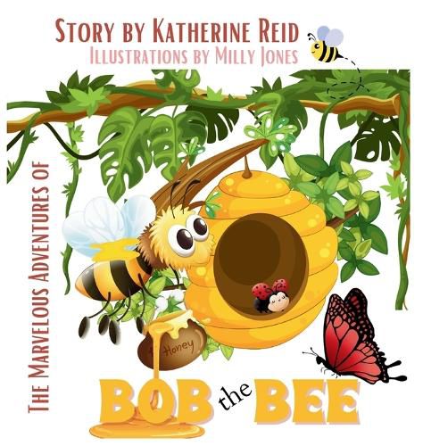 Cover image for The Marvelous Adventures of Bob the Bee