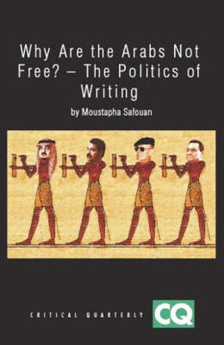 Why are the Arabs Not Free: The Politics of Writing
