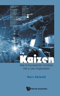 Cover image for Kaizen: How To Successfully Transition Into A Lean Organization