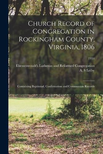 Cover image for Church Record of Congregation in Rockingham County, Virginia, 1806: Containing Baptismal, Confirmation and Communion Records; 1934