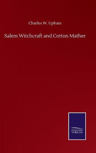 Cover image for Salem Witchcraft and Cotton Mather